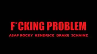 ASAP Rocky- Fucking Problem