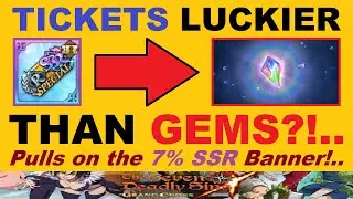 *TICKETS* Luckier than *GEMS?!*.. 110x Ticket Pulls on the 7% SSR Banner!.. (7DS Grand Cross Global)