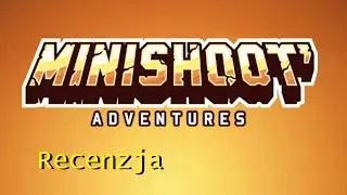 Minishoot' Adventures recenzja