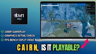 Cairn Gameplay Benchmark on M1 Pro&ndash; Can It Handle Realistic Climbing Physics? (CrossOver Test)