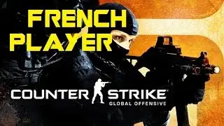 French Player On Counter-Strike Global Offensive !