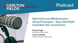High Crimes and Misdemeanors: Unruly Passengers – How a Bad Flight Could Ruin Your Travel Future