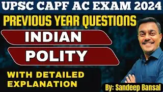 Indian Polity PYQs for CAPF AC | 2024 Solved | Must Watch | Detailed Explanation |