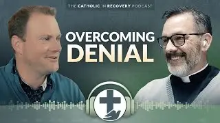 Episode 1 - Getting Started: Overcoming Denial