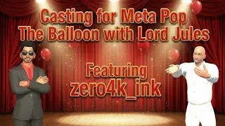 Day 2 (Part 1) zero4k_iink - Casting For Meta Pop The Balloon 2025 #julesmetatv #meta #poptheballoon