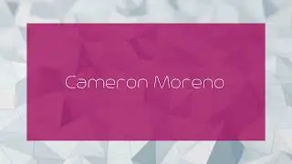 Cameron Moreno - appearance