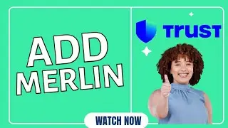 How to Add Merlin (MERL) to Trust Wallet 2025?