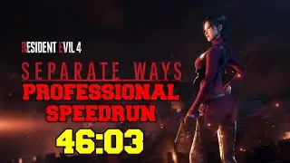 Resident Evil 4 Remake Separate Ways Professional Speedrun 46:03 (Former World Record)