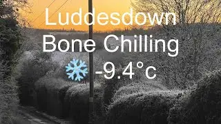 Bone Chilling -9.4&deg;c in Luddesdown, Kent - Sun 12/Jan/25