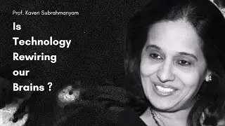 Cognition and Technology | Professor Kaveri Subrahmanyam
