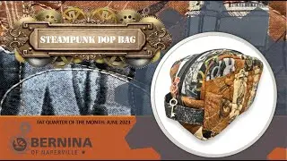Fat Quarter Club: June 2023 - Steampunk Dop Bag