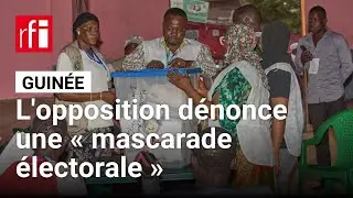 Guinée : après le scrutin, l'opposition dénonce « mascarade électorale » • RFI