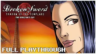Broken Sword : Shadows Of The Templars - Directors Cut (Complete Playthrough} PC