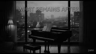 SILENCE BETWEEN NOTES | WHAT REMAINS AFTER (1 Hour)