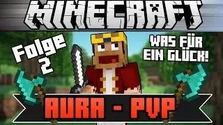 MINECRAFT AURA - PVP - Ich habe RICHTIG GL&Uuml;CK! ★ Let's Play Minecraft Aura - PVP