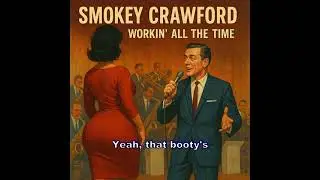 Smokey Crawford - Workin' all the Time (1969) || Classic Oldies Offensive AI Music