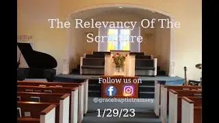 The Relevancy Of The Scripture  1/29/23