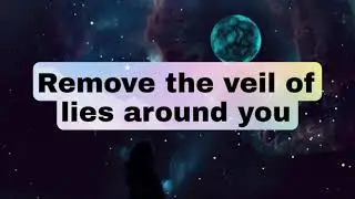 Remove the veil of lies around you &bull; reiki