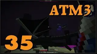 Modded Minecraft | ATM3 /w Oblyx & Mirrusky | Ep 35: 