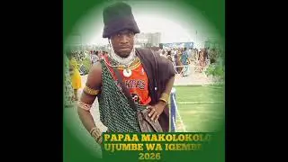 PAPAA MAKOLOKOLO UJUMBE WA IGEMBE GUNG'HU 9/1/2026 Official audio 