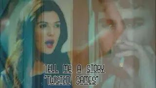 Tell me a story edit | Twisted Games