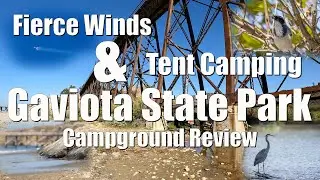 Tent Camping in High Winds at Gaviota State Beach Campground Review