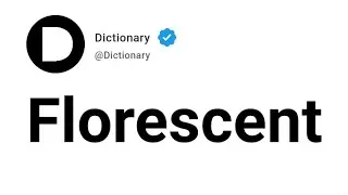 Florescent Meaning In English