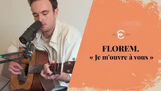 FLOREM. - Je m'ouvre &agrave; vous (showcase)
