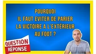 Pourquoi il faut &eacute;viter de parier sur les victoires &agrave; l'ext&eacute;rieur au football ?