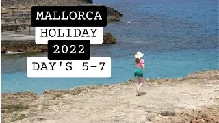 MALLORCA HOLIDAY VLOG 2022! Day's 5 - 7