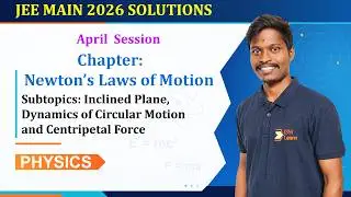 JEE Main 2026 April PYQs | Newton’s Laws of Motion | Circular Motion & Centripetal Force | Physics
