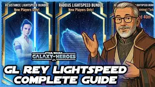 Ваше полное руководство по наборам Rey (Galactic Legend) Lightspeed в SWGOH!