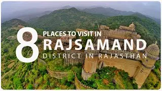 Top Eight Tourist Places to Visit in Rajsamand District - Rajasthan
