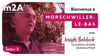 #09 Morschwiller-le-Bas | Journal de bord artistique | #m2A​​​ et moi [Saison 3]