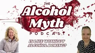 Is Life Without Alcohol Boring?