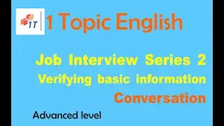 Job interview series 2: Verifying basic information| Career Development Topic |English Conversation