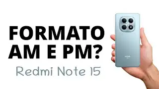 Como ATIVAR o FORMATO AM e PM, Redmi Note 15!