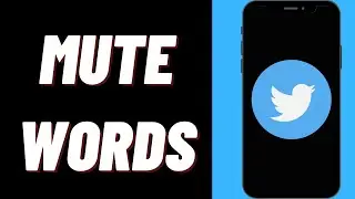 How To Mute Words On Twitter On iPhone