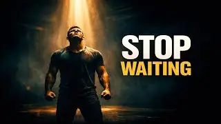 STOP WAITING &ndash; Discipline Will Change Your Life | Motivational Speech