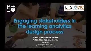 Engaging stakeholders in the learning analytics design process -  by Carlos Gerardo Prieto Alvarez