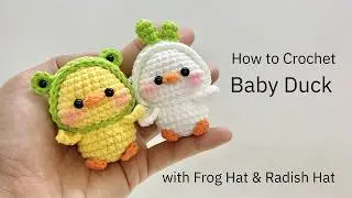 How to Crochet Baby Duck with Frog Hat & Radish Hat🐥🐸🥕 | Cute Amigurumi Tutorial