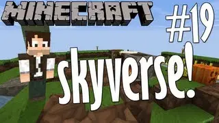 MINECRAFT: SKYVERSE - Adjustments! [Ep 19 Let's Play]