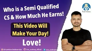 Who is a Semi Qualified CS & How Much He Earns! This Video Will Make Your Day! Love!