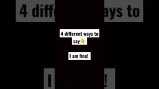 #shorts/4 different ways to say I am fine/advance English phrases, sentences👉