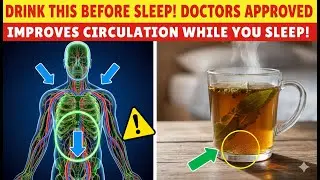 THIS NATURAL DRINK WILL IMPROVE ALL YOUR CIRCULATION PROBLEMS - DOCTORS APPROVED