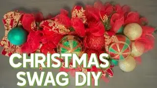 HIGH END CHRISTMAS SWAG DIY|CHRISTMAS SWAG FOR YOUR FRONT DOOR OR USE AS A CENTERPIECE|HI