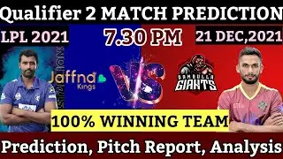 Dambulla Giants vs Jaffna Kings LPL 2021 2nd Qualifier Match Prediction 21 Dec Lanka Premier League