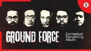 Ground Force: Conceptual storytelling album