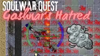 TIBIA GLOBAL EK 700 - SOULWAR QUEST SERVICE - GOSHNAR`S HATRED