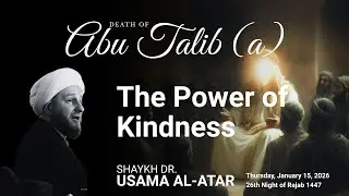 Death of Abu Talib (A) by Shaykh Dr. Usama Al-Atar